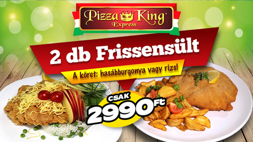 Pizza King 7 - 2 darab frissensült akció - Szuper ajánlat - Online order